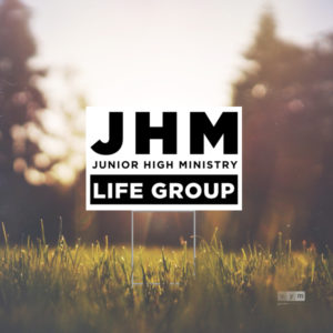 JHM Life Group Yard Sign