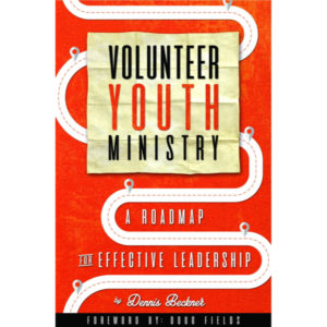 Volunteer Youth Ministry: A Roadmap for Effective Leadership